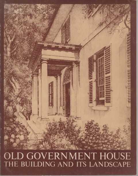 Old Government House: The Building and Its Landscape