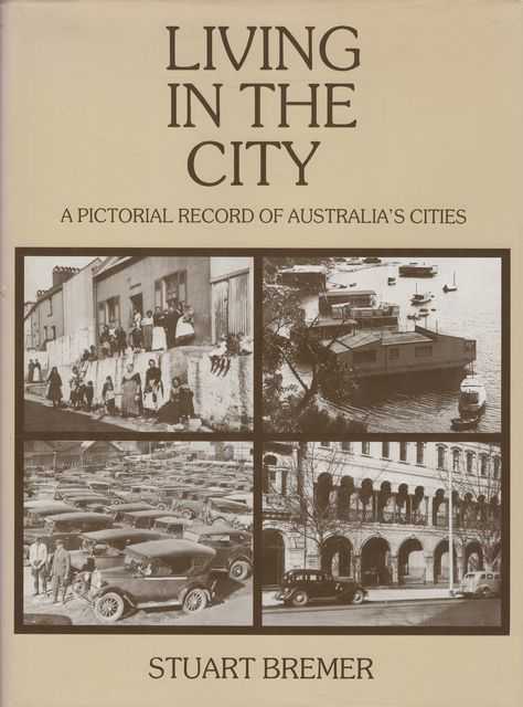 Living in the City: A Pictorial Record of Australia's Cities