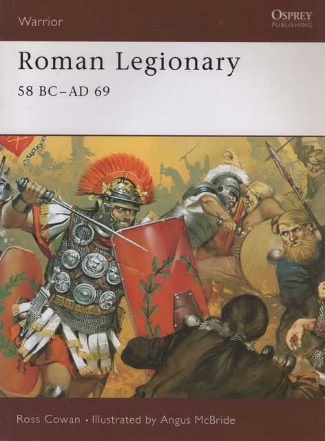 Warrior 71: Roman Legionary 58BC - AD69