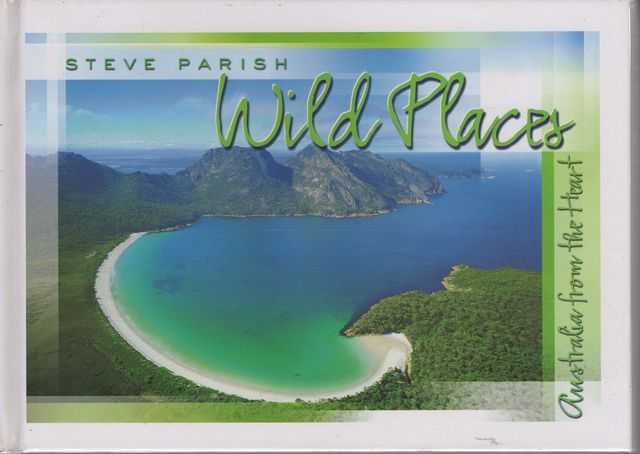 Wild Places: Australia From the Heart