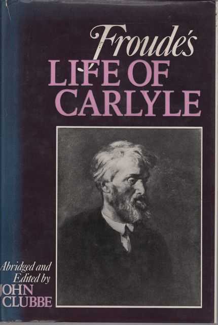 Froude's Life of Carlyle