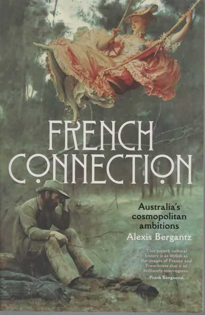 French Connection: Australia's Cosmopolitan Ambitions
