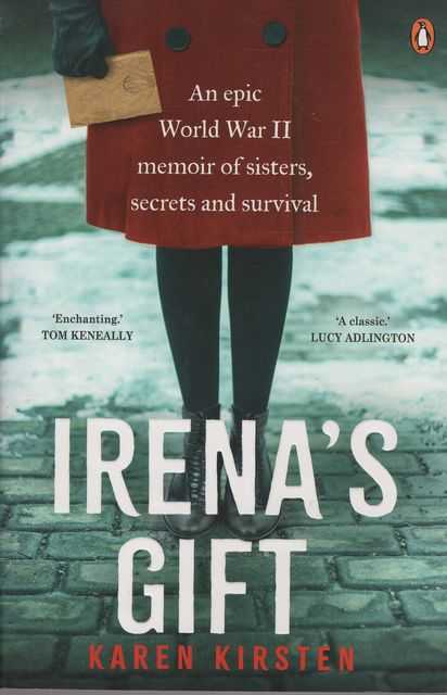 Irena's Gift: An epic World War II memoir of sisters, secrets and survival