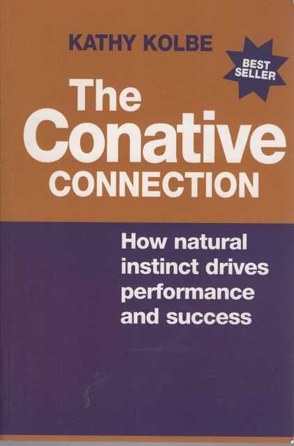 The Conative Connection: How Natural Instinct Drives Performance and Success