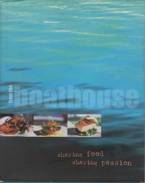 From The Boathouse: Sharing Food, Sharing Passion