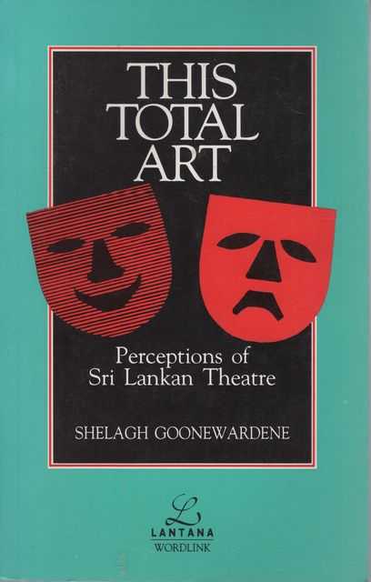 This Total Art: Perceptions of Sri Lankan Theatre