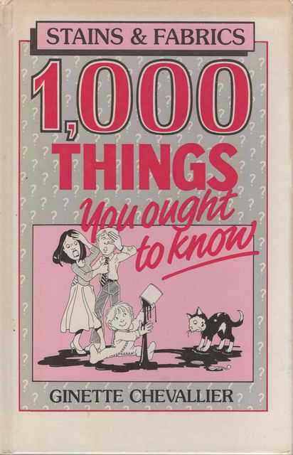 Stains & Fabrics - 1000 things you ought to know