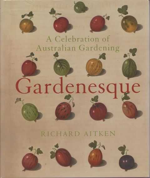 Gardenesque: A Celebration of Australian Gardening