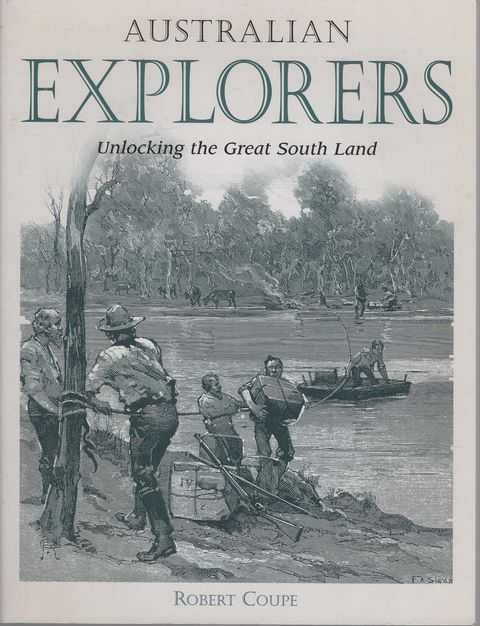 Australian Explorers: Unlocking the Great South Land