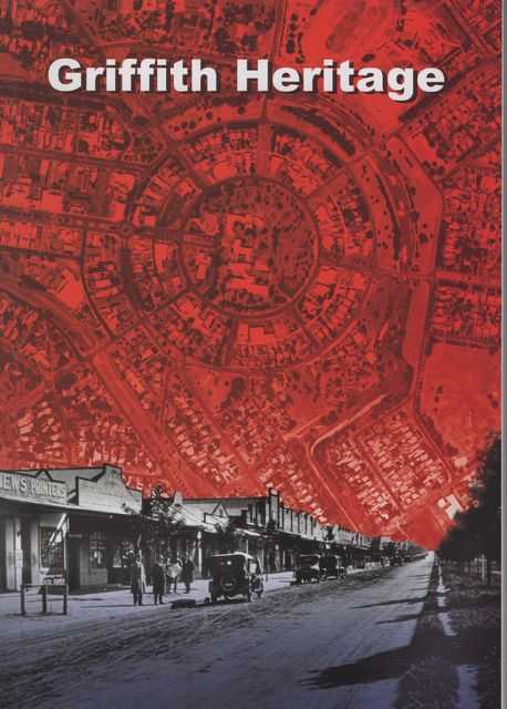 Griffith Heritage: A Thematic History Of Griffith Based On A Community Heritage Study