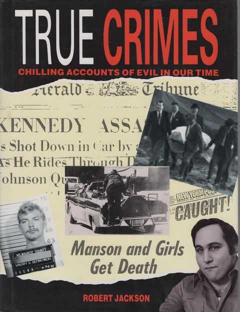 True Crimes: Chilling Accounts of Evil in Our Time