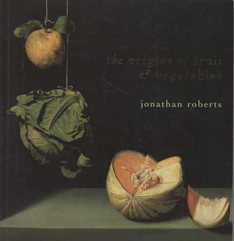 Cabbages and Kings: The Origins of Fruit and Vegetables