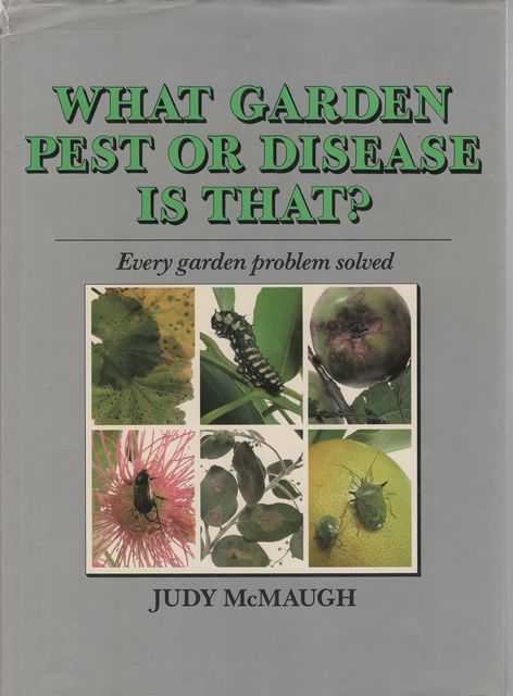 What Garden Pest or Disease Is That Every Garden Problem Solved