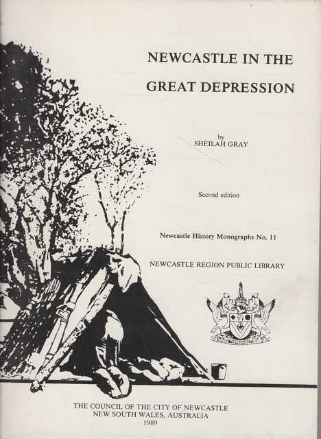 Newcastle in the Great Depression [Newcastle History Monographs No. 11]