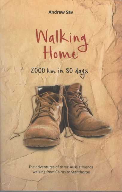Walking Home - 2000km in 80 days - The Adventures of three Aussie friends walking from Cairns to Stanthorpe