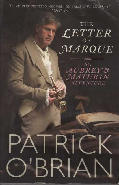 The Letter of Marque: The Aubrey/Maturin Adventure
