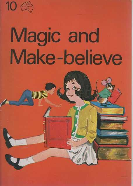 Magic and Make-Believe [Young Australia Language Development Scheme Starter Book Ten]