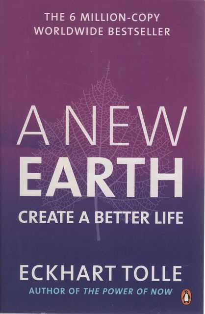 A New Earth: Create a Better Life