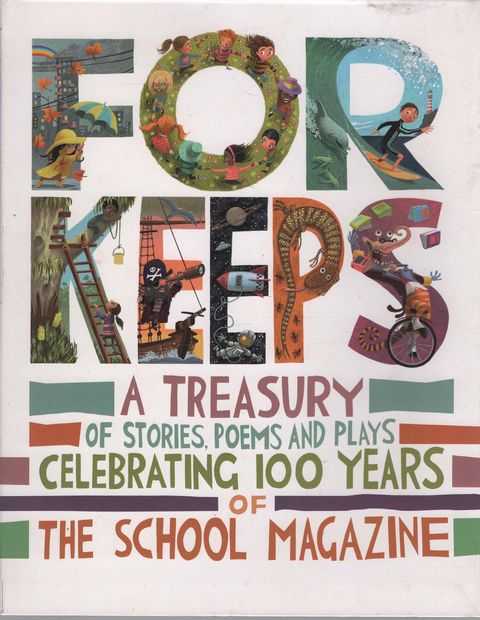 For Keeps: 100 Years of the School Magazine