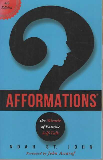 The Book of Afformations The Miracle of Positive Self-Talk