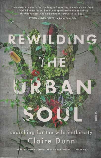 Rewilding the Urban Soul: Searching for the Wild in the City