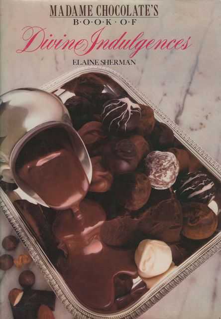 Madame Chocolate's Book of Divine Indulgences