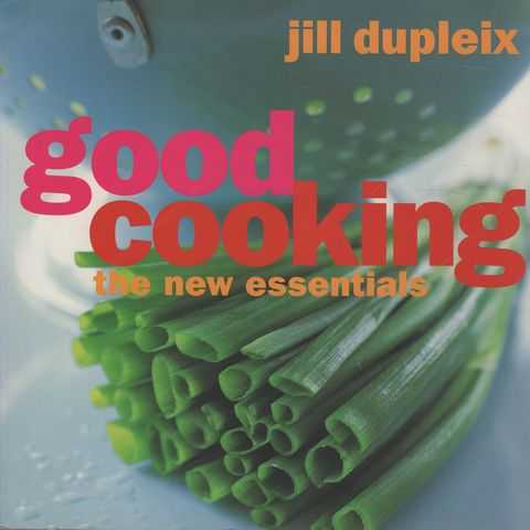 Good Cooking: The New Essentials