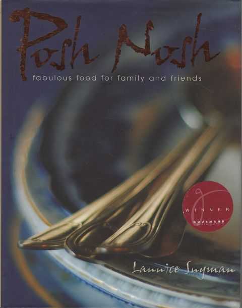 Posh Nosh: Fabulous Food for Family and Friends