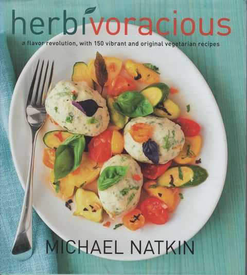 Herbivoracious: A Flavor Revolution with 150 Vibrant and Original Vegetarian Recipes