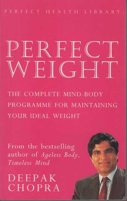 Perfect Weight: The Complete Mind-Body Programme For Maintaining your Ideal Weight