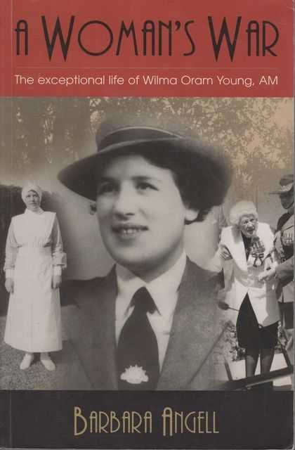A Women's War: The Exceptional Life of Wilma Oram Young, AM