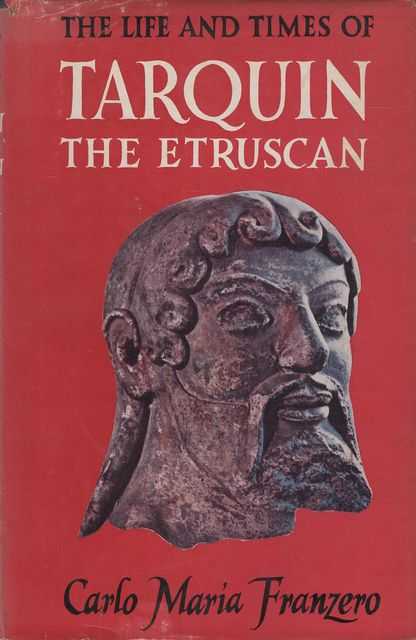 The Life and Times of Tarquin The Etruscan