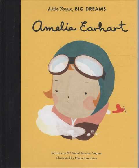 Little People, Big Dreams: Amelia Earhart