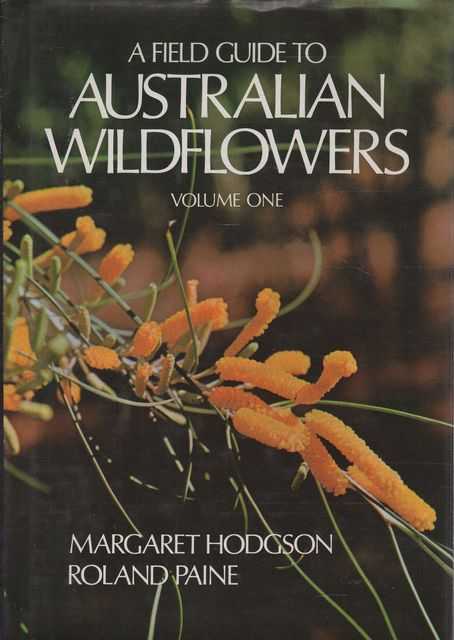 A Field Guide to Australian Wildflowers Volume One