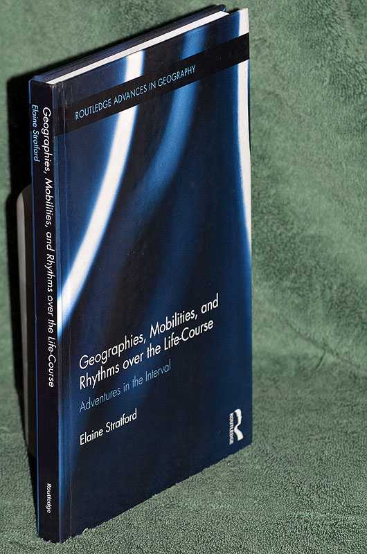 Geographies, Mobilities, and Rhythms over the Life-Course: Adventures in the Interval