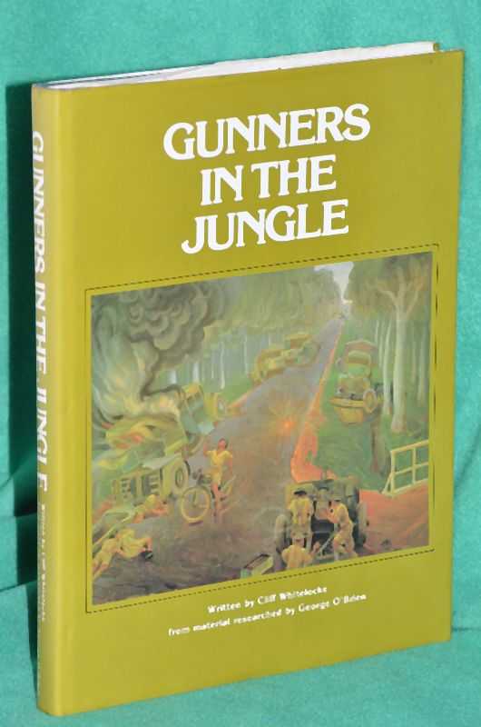 Beroligende middel heldig Plante Gunners In The Jungle: A story of the 2/15 Field Regiment Royal Australian  Artillery 8 Division Australian Imperial Force