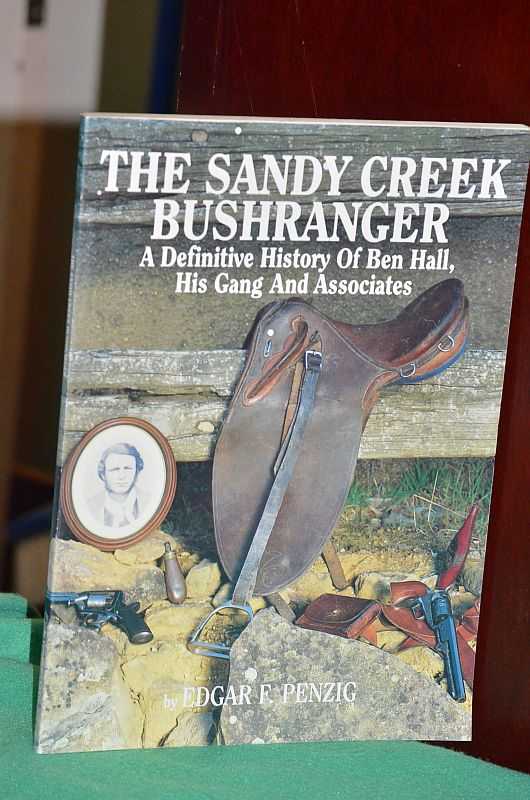 The Sandy Creek Bushranger: A Definitive History of Ben Hall, His Gang ...