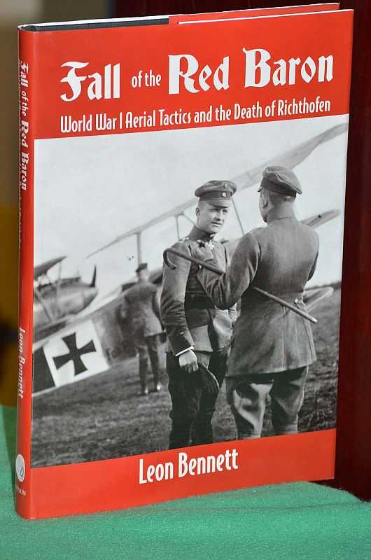 Fall Of The Red Baron: World War I Aerial Tactics and the Death of Von ...