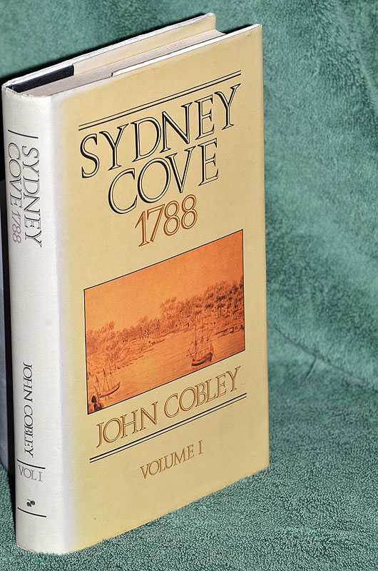 Sydney Cove 1788: Vol 1