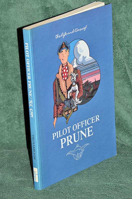 The Life and Times of Pilot Officer Prune being the Official Story of Tee Emm