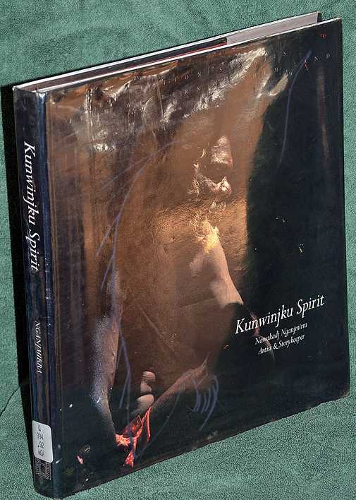 Kunwinjku Spirit: Creation Stories from Western Arnhem Land