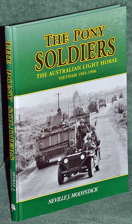 Pony Soldiers: With the Australian Light Horse in Vietnam 1965-1966