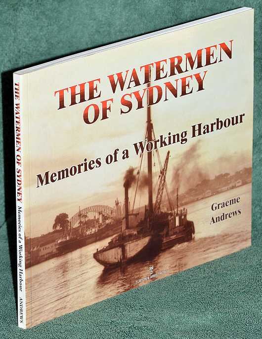 The Watermen of Sydney: Memories of a Working Harbour