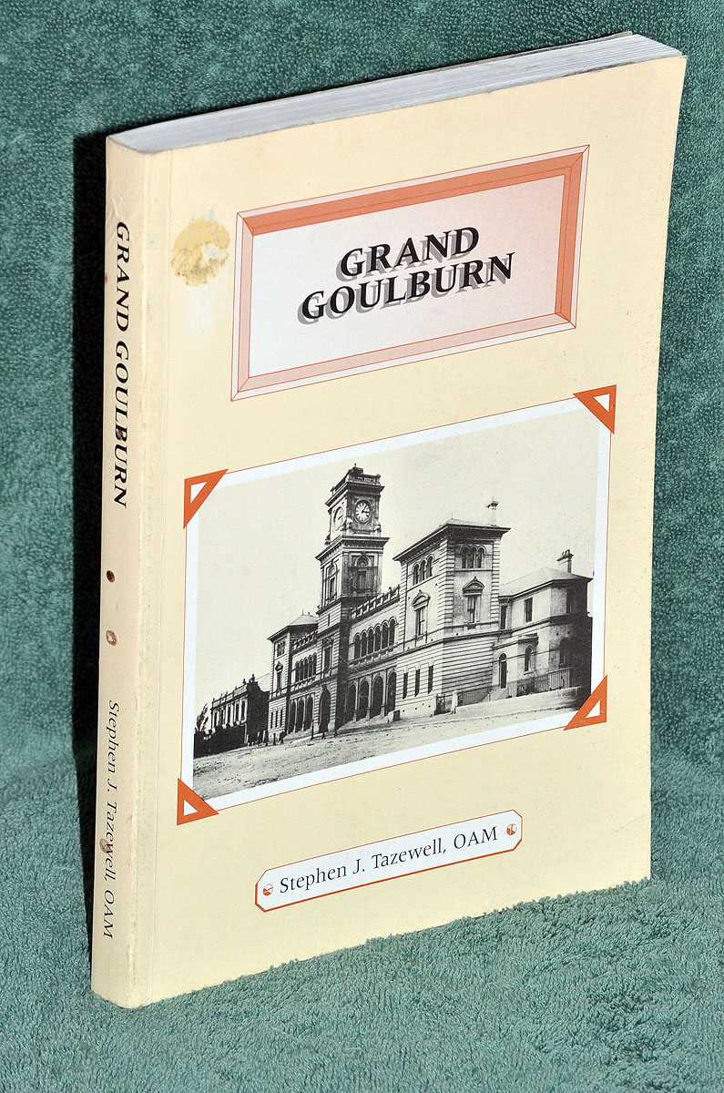Grand Goulburn: First Inland City Of Australia, A Random History