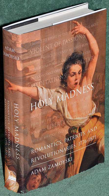 Holy Madness: Romantics, Patriots, and Revolutionaries, 1776-1871