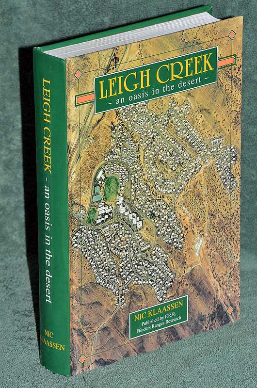 LEIGH CREEK: An Oasis in the Desert