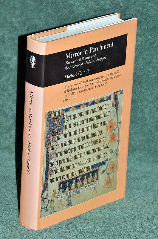 Mirror in Parchment : The Luttrell Psalter and the Making of Medieval England