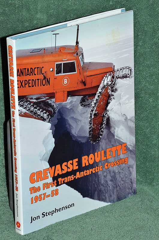 Crevasse Roulette: The First Trans-Antarctic Crossing 1957-58