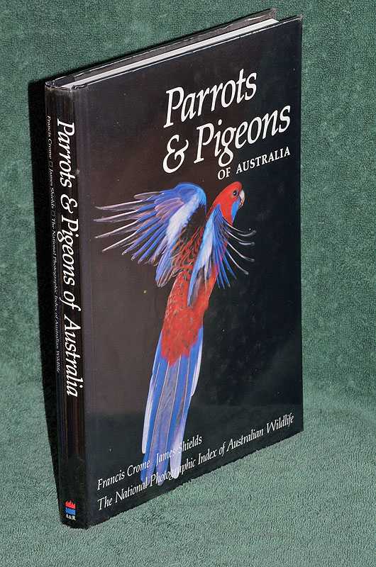 Parrots & Pigeons of Australia : The National Photographic Index of Australian Wildlife
