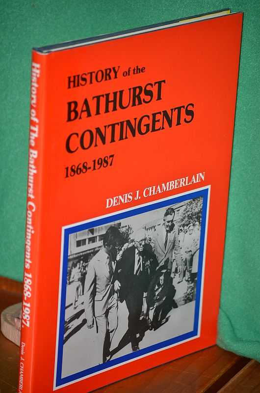 History of the Bathurst Contingents: 1868-1987